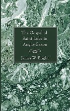 Gospel of Saint Luke in Anglo-Saxon