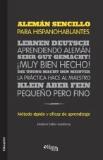 Aleman Sencillo Para Hispanohablantes. Metodo Rapido y Eficaz de Aprendizaje