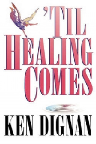 'Til Healing Comes