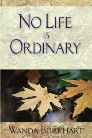 No Life Is Ordinary