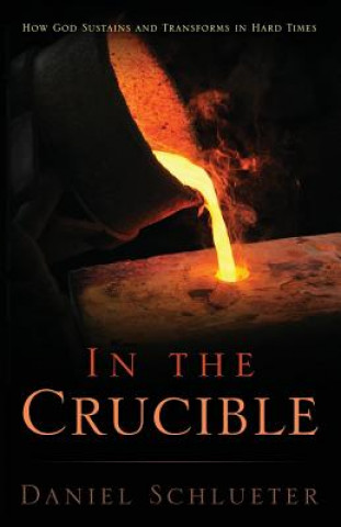In the Crucible