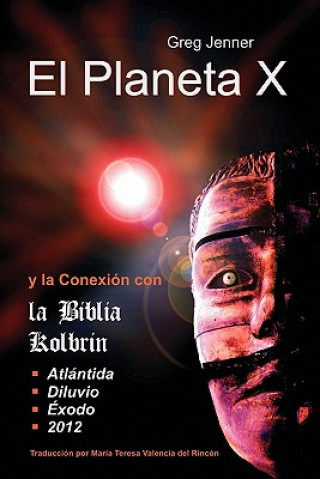 Planeta X y La Conexion Con La Biblia Kolbrin