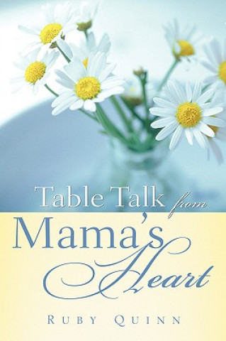 Table Talk from Mama's Heart