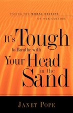 It's Tough to Breathe With Your Head in the Sand