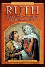 Ruth 3,000 Years of Sleeping Prophecy Awakened