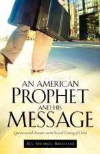 American Prophet and His Message