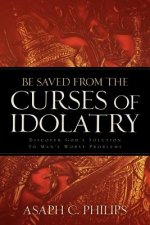 Be Saved from the Curses of Idolatry