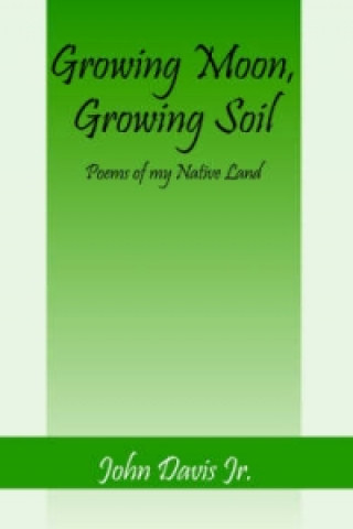 Growing Moon, Growing Soil