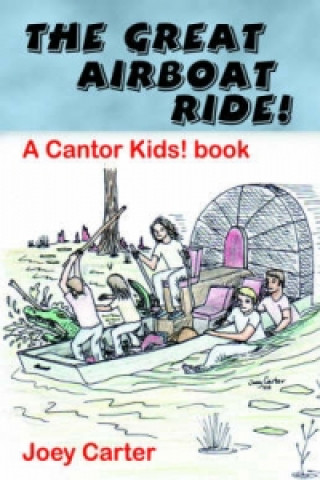 Great Airboat Ride! - A Cantor Kids! Book