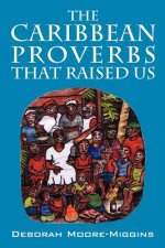 Caribbean Proverbs That Raised Us
