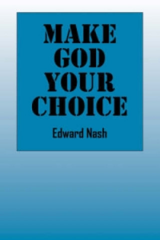 Make God Your Choice