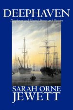 Deephaven and Selected Stories and Sketches