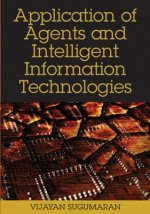 Application of Agents and Intelligent Information Technologies