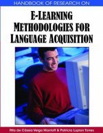 Handbook of Research on E-learning Methodologies for Language Acquisition