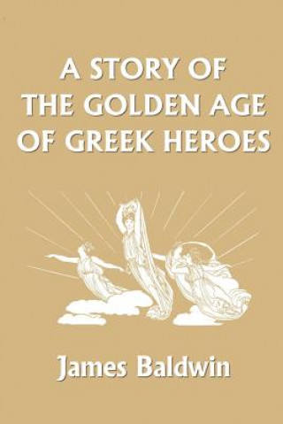 Story of the Golden Age of Greek Heroes