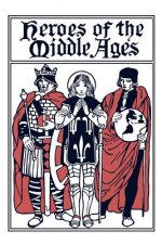 Heroes of the Middle Ages
