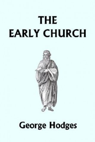 Early Church (Yesterday's Classics)