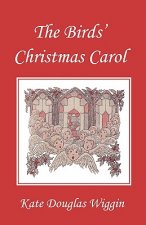 Birds' Christmas Carol, Illustrated Edition (Yesterday's Classics)