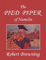 Pied Piper of Hamelin, Illustrated by Hope Dunlap (Yesterday's Classics)