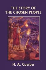Story of the Chosen People (Yesterday's Classics)