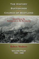 History of the Sufferings of the Church of Scotland