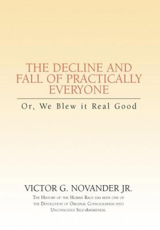 Decline & Fall of Practically Everyone
