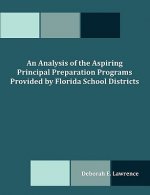 Analysis of the Aspiring Principal Preparation Programs Provided by Florida School Districts