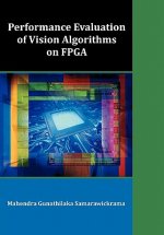 Performance Evaluation of Vision Algorithms on FPGA