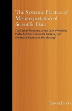 Systemic Practice of Misinterpretation of Scientific Data