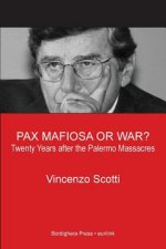 Pax Mafiosa or War? Twenty Years After the Palermo Massacres