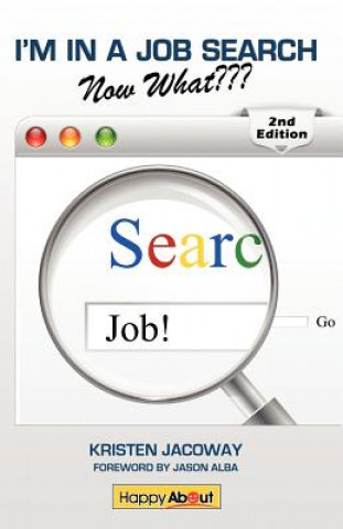 I'm in a Job Search--Now What??? (2nd Edition)
