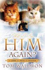 Will I See Him Again? A Look At Pets In Heaven