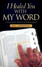 I Healed You With My Word
