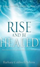 Rise and Be Healed