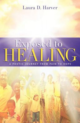 Exposed to Healing