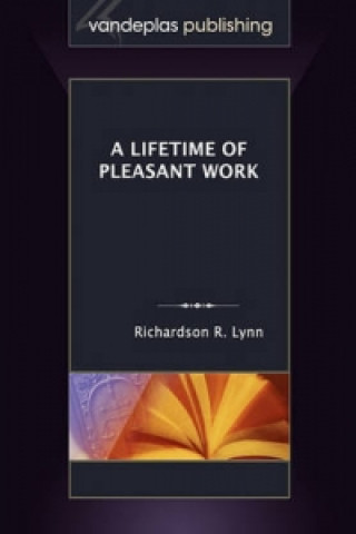 Lifetime of Pleasant Work