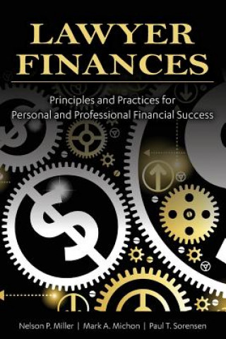 Lawyer Finances-Principles and Practices for Personal and Professional Financial Success