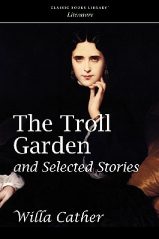 Troll Garden and Selected Stories