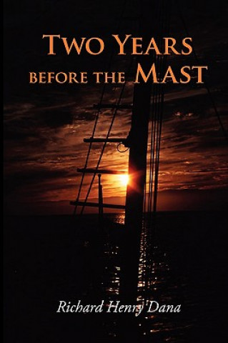 Two Years Before the Mast, Large-Print Edition