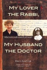My Lover the Rabbi, My Husband the Doctor