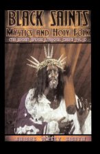 Black Saints, Mystics and Holy Folk