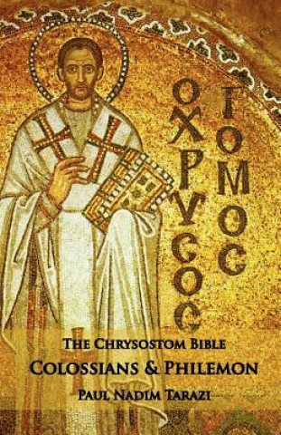 Chrysostom Bible - Colossians & Philemon