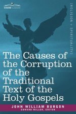 Causes of the Corruption of the Traditional Text of the Holy Gospels