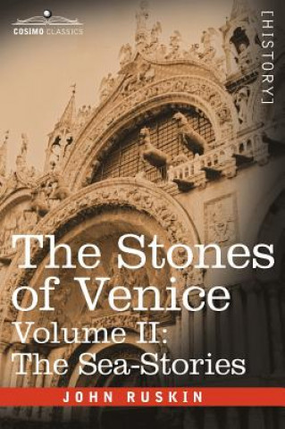 Stones of Venice - Volume II