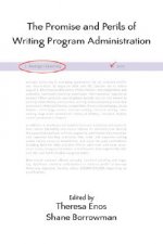 Promise and Perils of Writing Program Administration