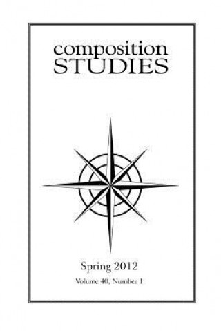 Composition Studies 40.1 (Spring 2012)