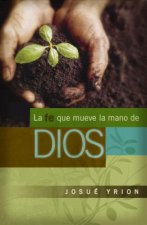 fe que mueve la mano de Dios