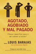 Agotado, agobiado y mal pagado