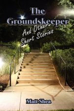 Groundskeeper and Other Short Stories