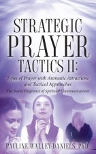 Strategic Prayer Tactics II